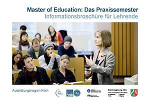 Master of Education: Das Praxissemester. Informationsbroschüre für Lehrende