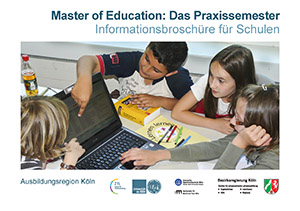 Master of Education: Das Praxissemester. Informationsbroschüre für Schulen