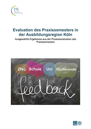 Evaluation des Praxissemesters in der Ausbildungsregion Köln – Ausgewählte Ergebnisse aus der Prozessevaluation des Praxissemesters